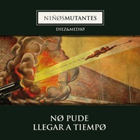 No pude llegar a tiempo