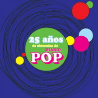 25 años de sintonías de Diario Pop