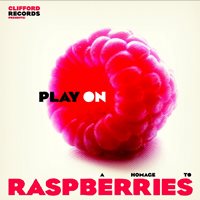 Play on - A homage to Raspberries