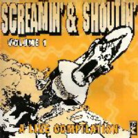 Screamin’ & shoutin’ volume 1 - A live compilation