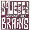 Portada de Squeezed Brains - Another day (Single de vinilo de 7’’).