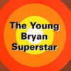 Portada de The Young Bryan Superstar (EP de vinilo de 7’’).
