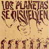 Portada de Los Planetas se disuelven (CD-EP).