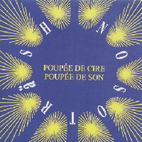 Poupée de cire, poupée de son