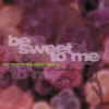 Portada de Be sweet to me - The best of the Parkinson DC (CD).