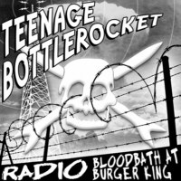 Teenage Bottlerocket / Prototipes