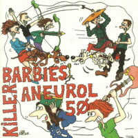 Killer Barbies / Aneurol 50