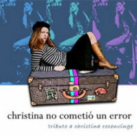 Christina no cometió un error - Tributo a Christina Rosenvinge