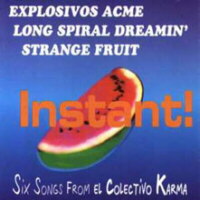 Instant! Six songs from El Colectivo Karma