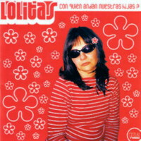 Lolitas vol. 2 - ¿Con quién andan nuestras hijas?