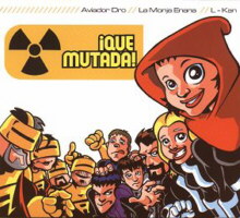 ¡Qué mutada!