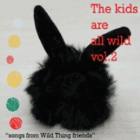 The kids are all wild vol. 2