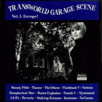 Transworld garage scene vol. 1: Europe!